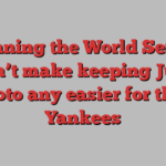 Winning the World Series won’t make keeping Juan Soto any easier for the Yankees 